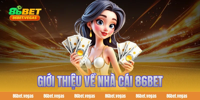 Giới thiệu về nhà cái 86BET
