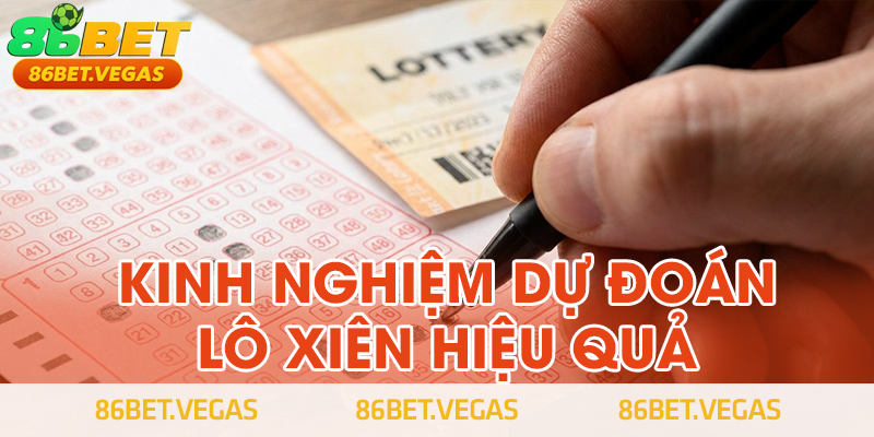 Kinh nghiệm dự đoán lô xiên hiệu quả